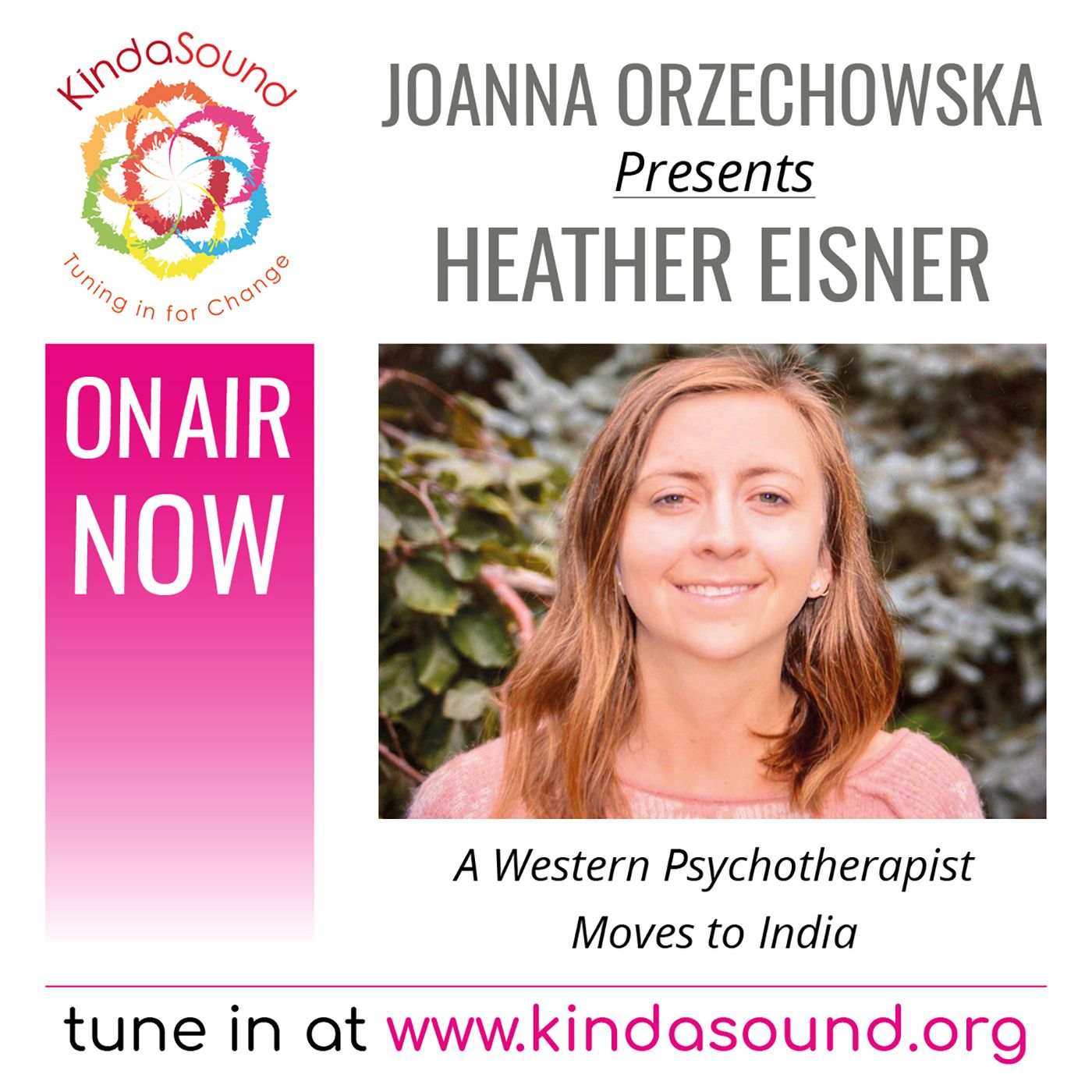 Heather Eisner: A Western Psychotherapist Moves to India (Living Your Dream with Joanna Orzechowska)