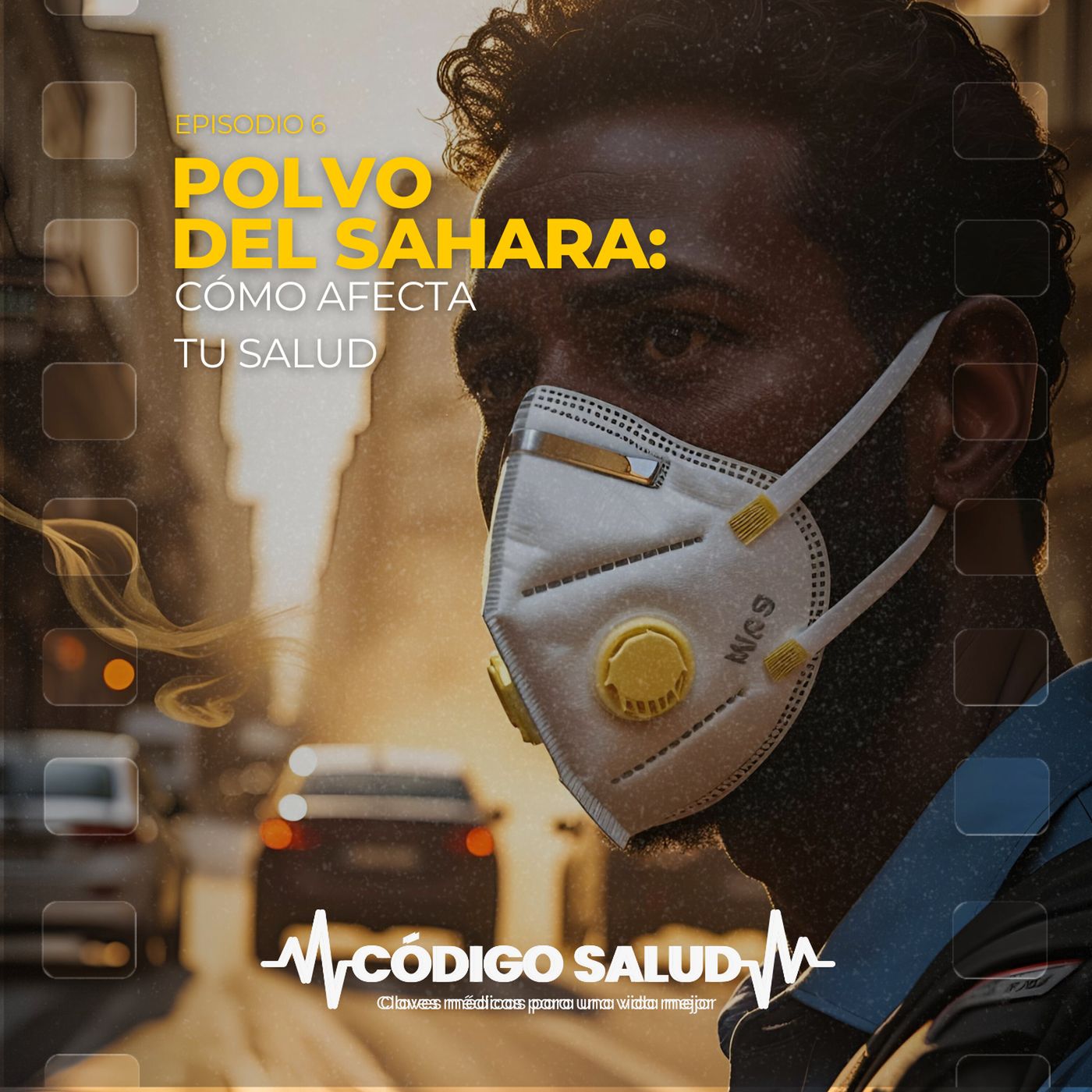 Código Salud | Como afecta tu salud el Polvo del Sahara episode artwork