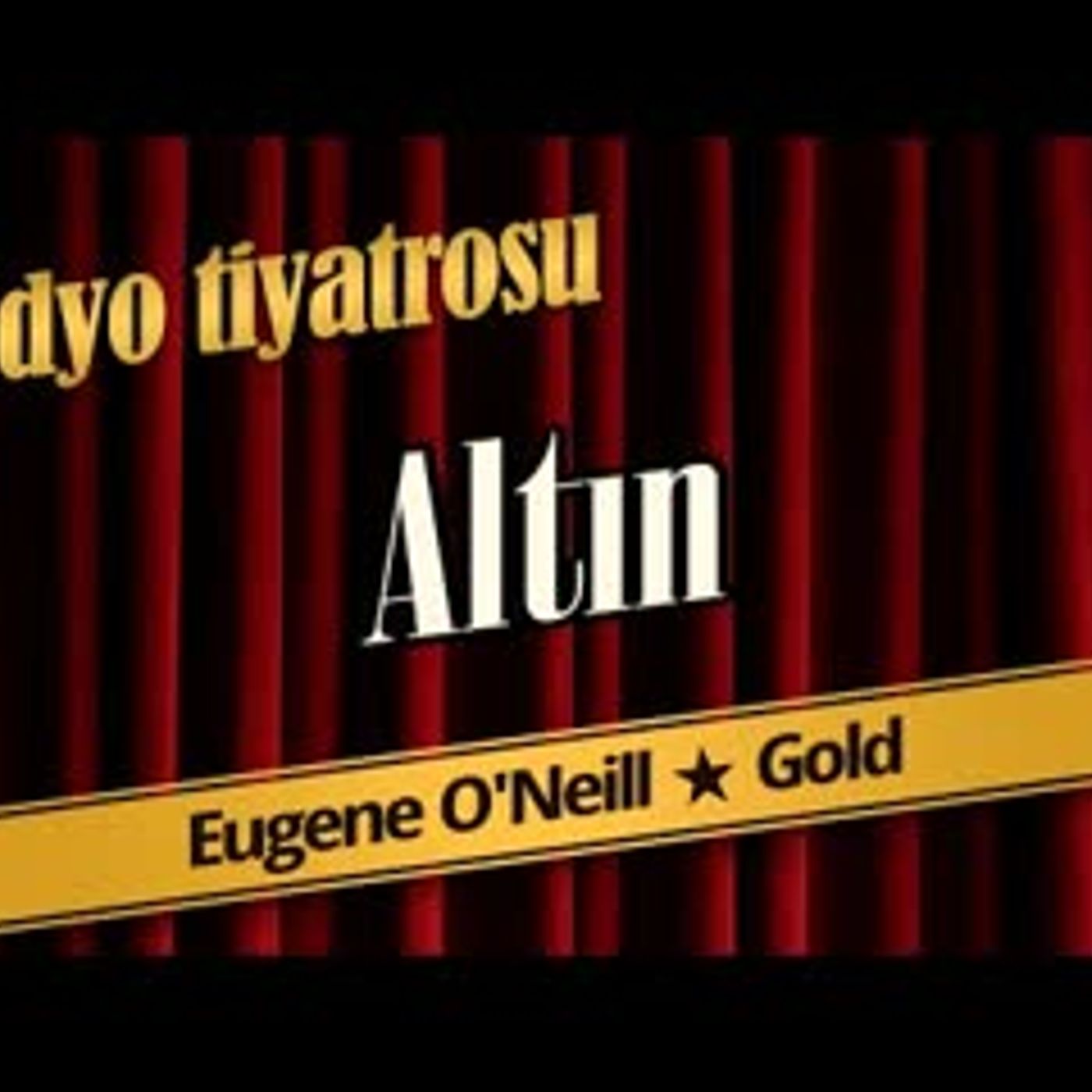Altın - Radyo Tiyatrosu Dinle