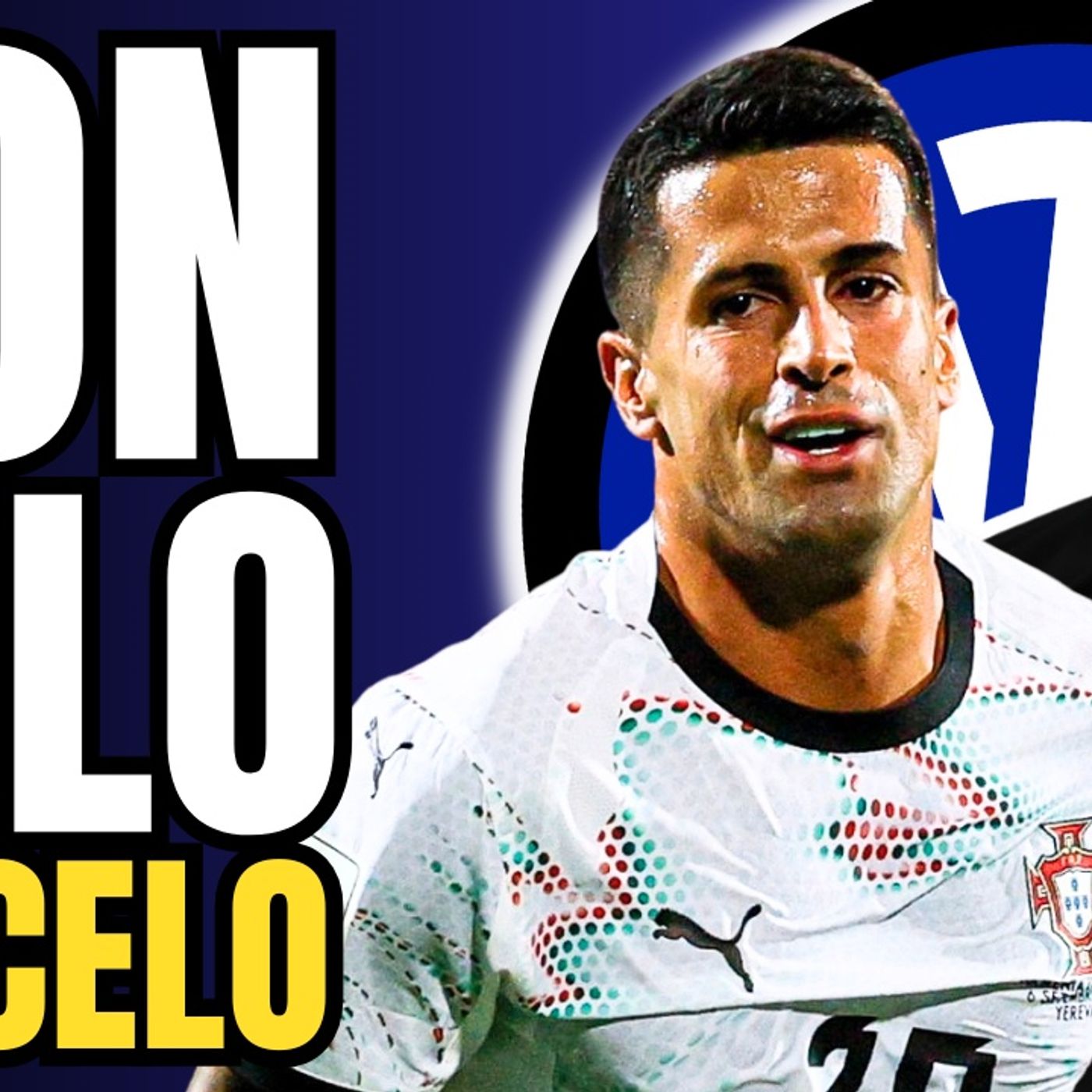 JOAO CANCELO-INTER, tutto VERO: cosa sta succedendo adesso