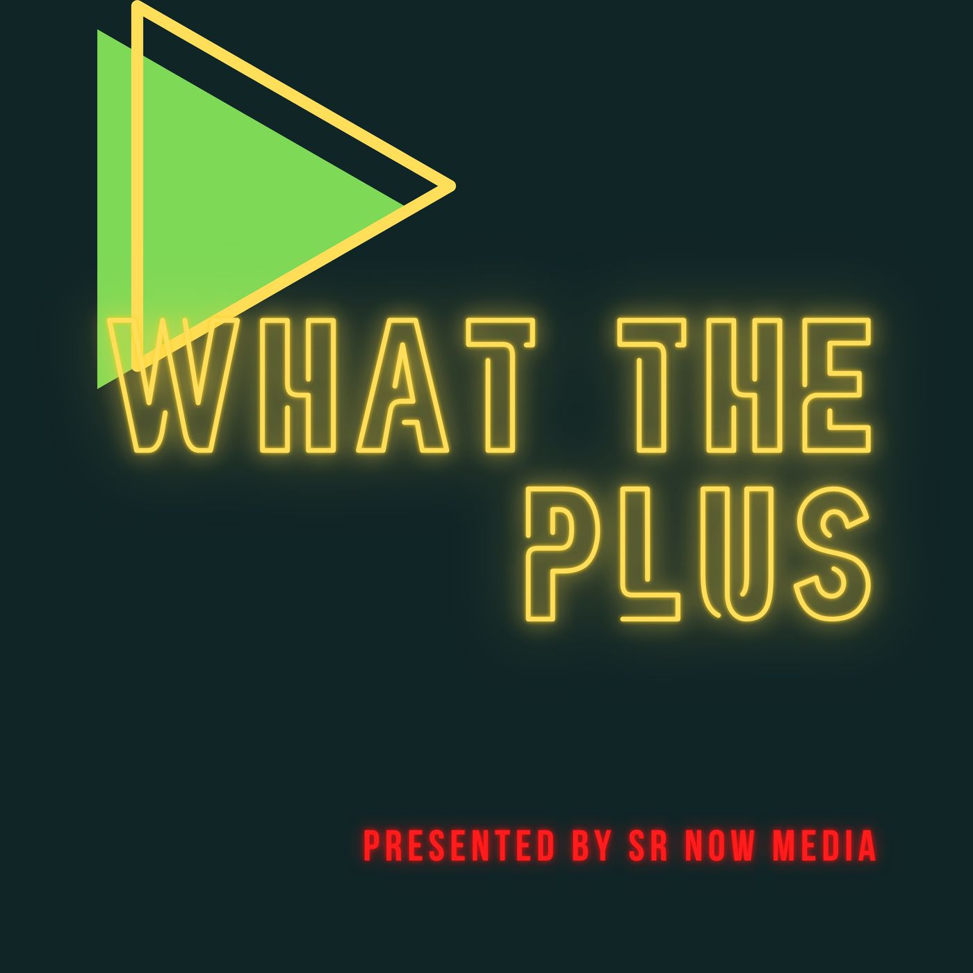 What The Plus podcast artwork