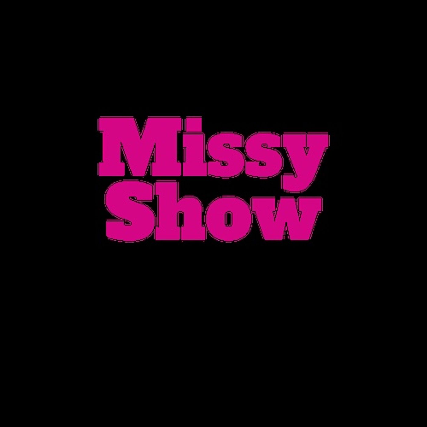 The Missy Show Too!