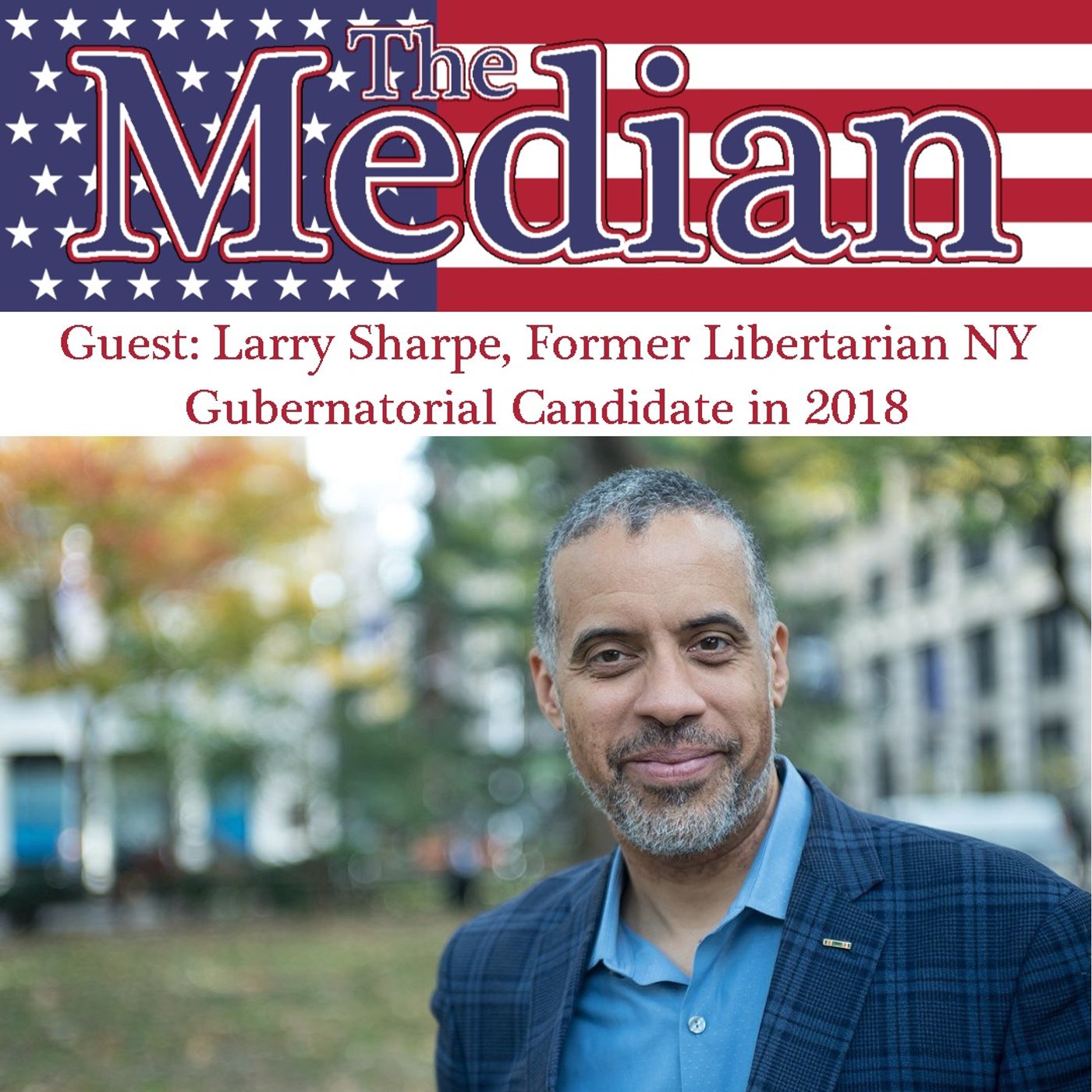 6. Larry Sharpe, Libertarian NY Gubernatorial Candidate in 2018 episode artwork