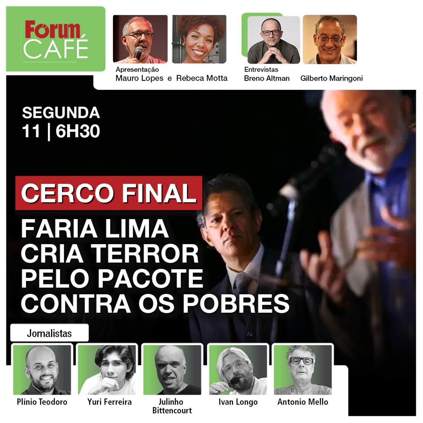 Faria Lima e mídia liberal apertam o cerco: exigem que Lula aprove pacote de Haddad | Café | 11.11