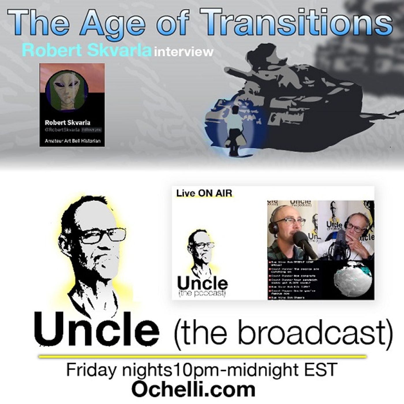 The Age of Transitions and Uncle 5-24-2024 Robert Skvarla