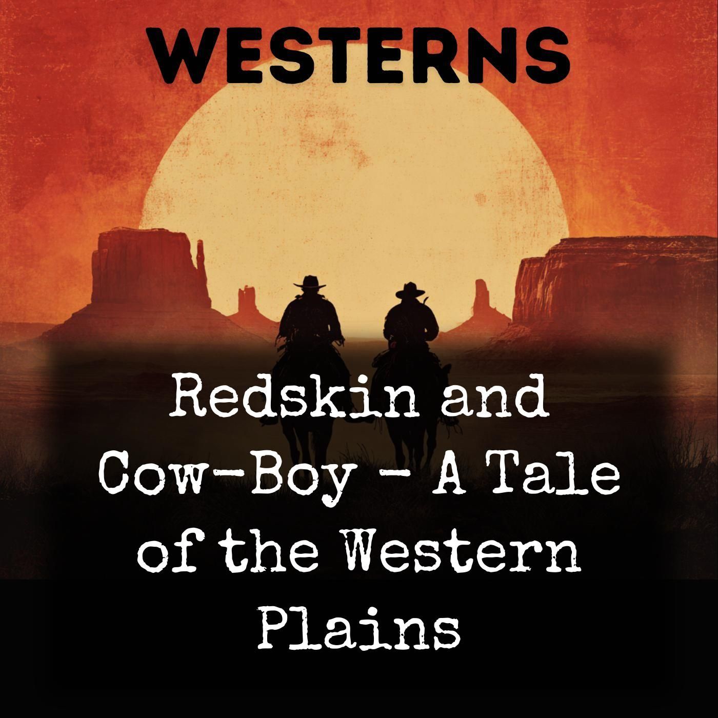 Redskin and Cow-Boy - A Tale of the Western Plains cover art
