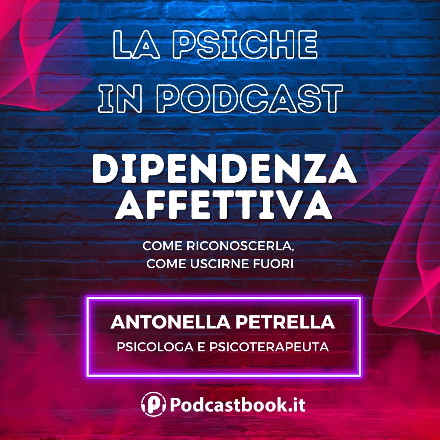 Dipendenza affettiva: come riconoscerla, come uscirne fuori. I consigli della Dott.ssa Petrella