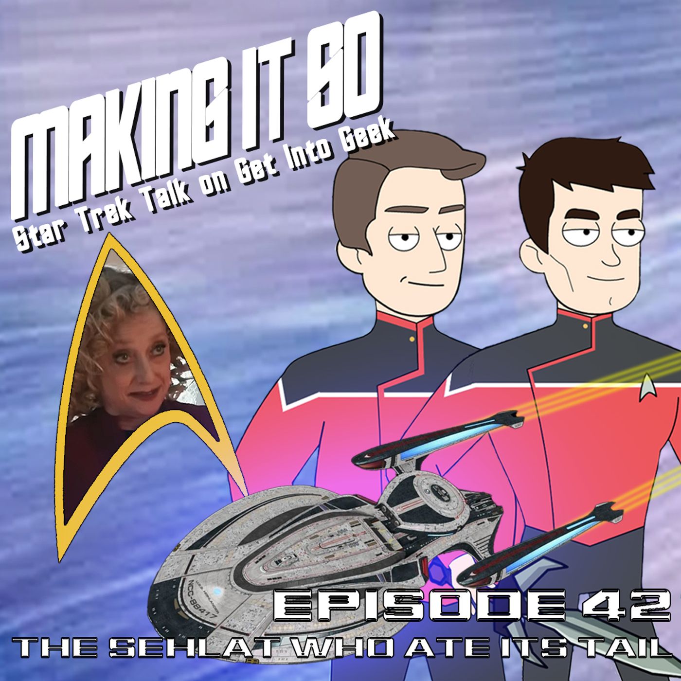 The Selhat Who Ate Its Tail (Making It So - Star Trek Talk Episode 42) The Selhat Who Ate Its Tail (Making It So - Star Trek Talk Episode 42)