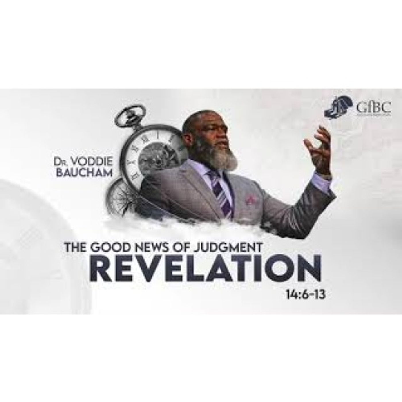 Voddie Baucham  - The Good News of Judgment