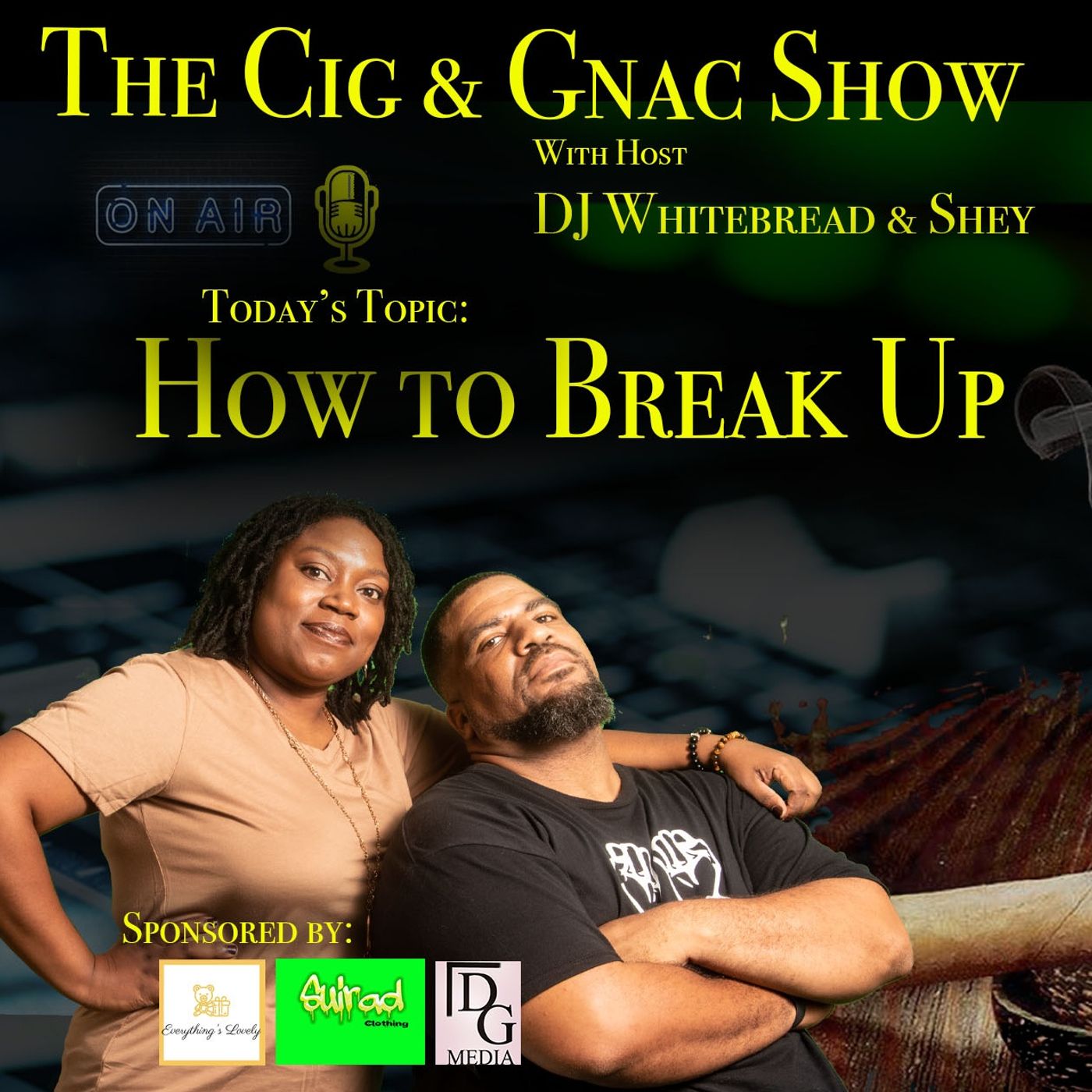 The Cig and Gnac Show