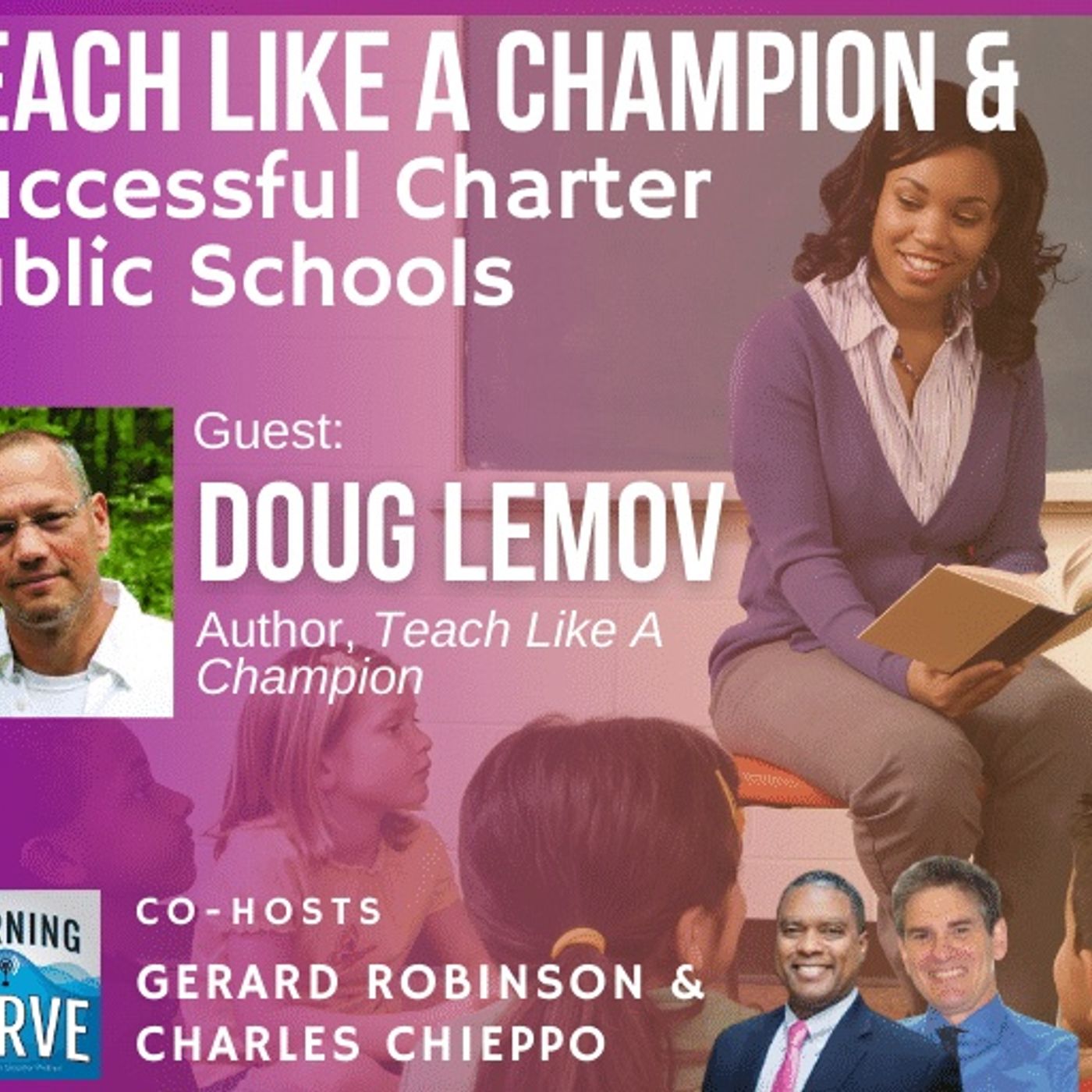 Doug Lemov on Teach Like a Champion & Successful Charter Public Schools episode artwork