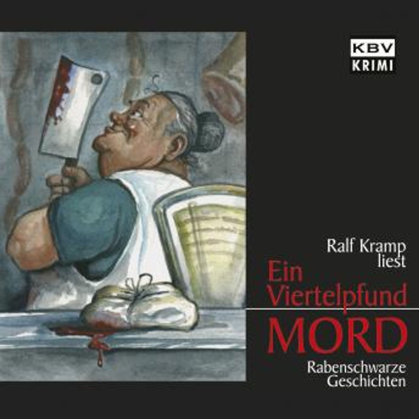 [German] - Ein Viertelpfund Mord: Rabenschwarze Geschichten by Ralf Kramp episode artwork