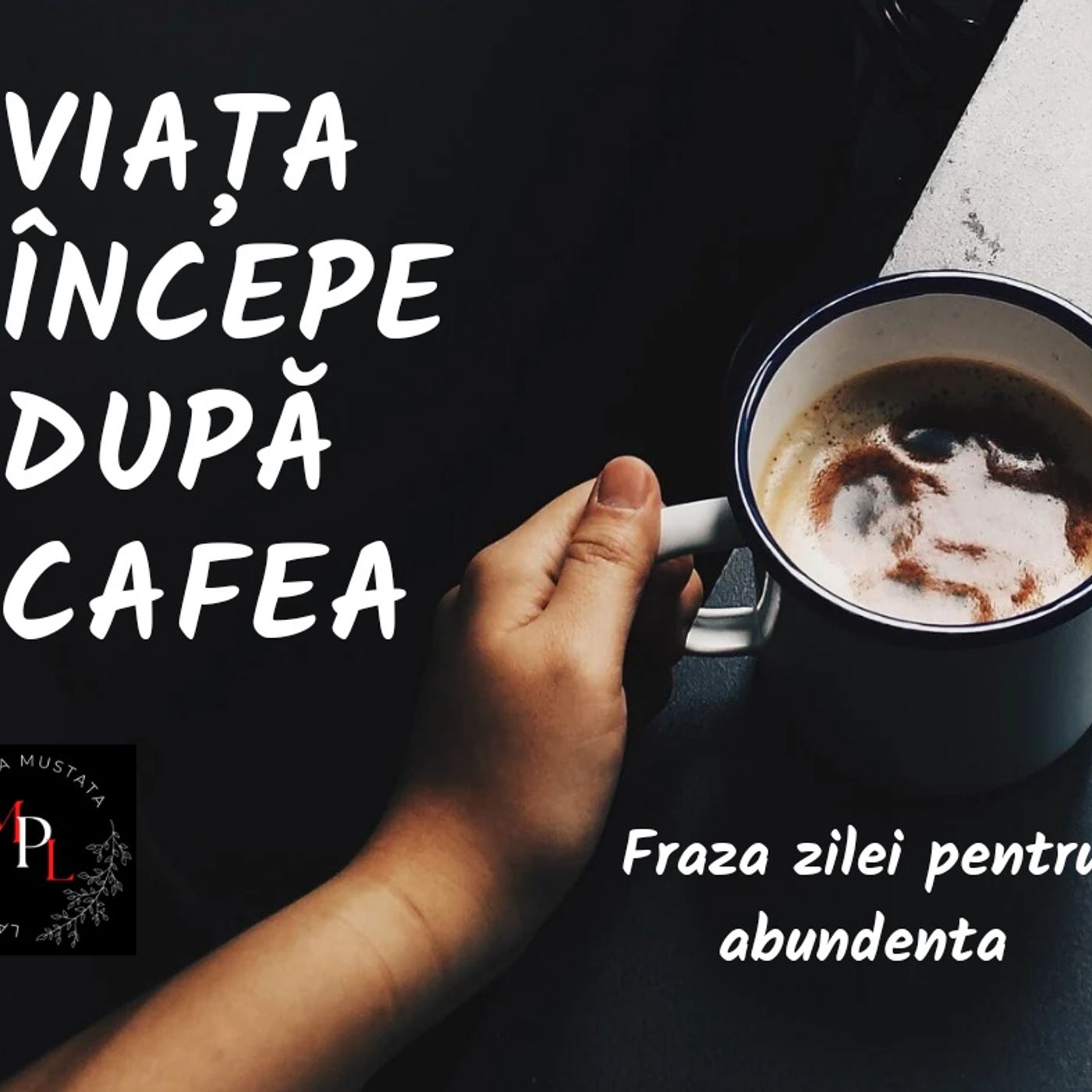 Viata începe după cafea podcast artwork