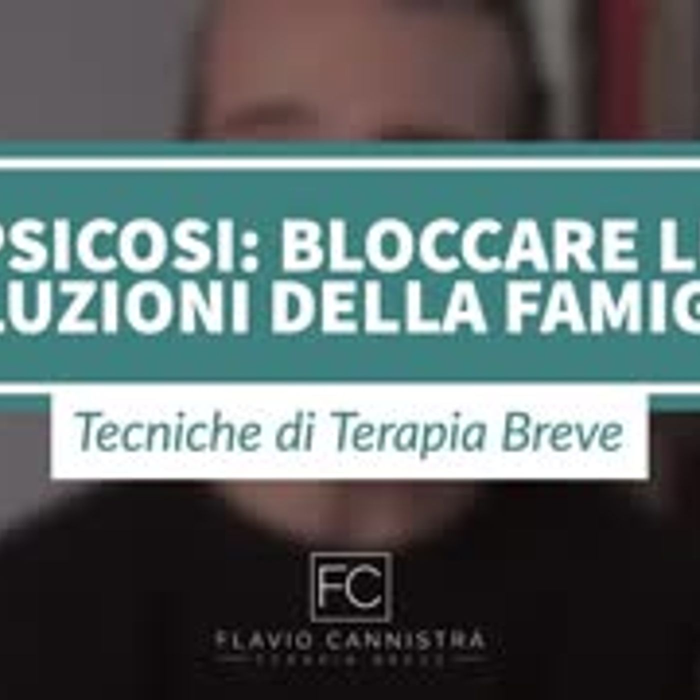 Psicosi bloccare le soluzioni della famiglia in terapia breve episode artwork