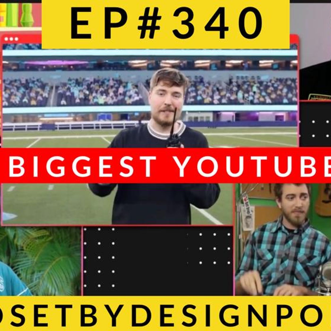 Episode #340 Top 10 Biggest Youtube Stars episode artwork