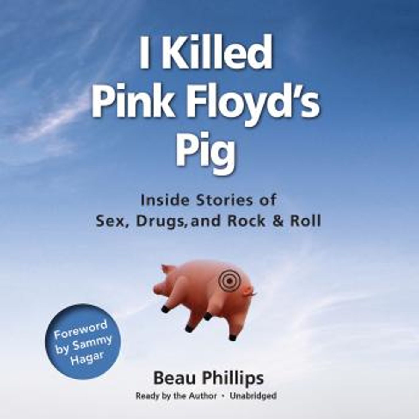 I Killed Pink Floyd’s Pig: Inside Stories of Sex, Drugs, and Rock & Roll by Beau Phillips episode artwork