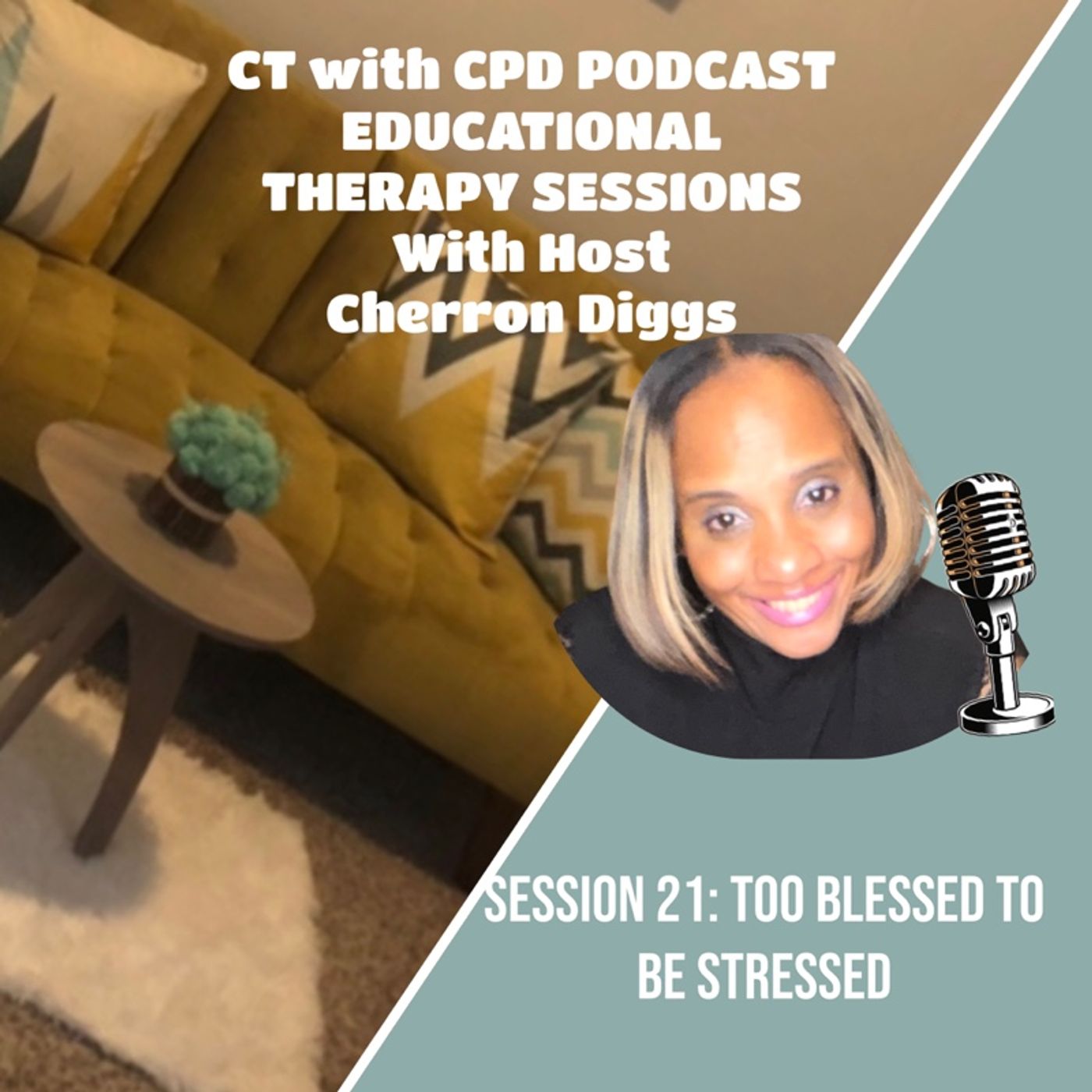 Session 21 - Too Blessed to Be Stressed episode artwork
