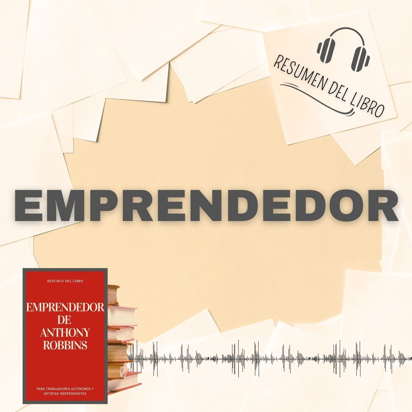 EMPRENDEDOR 📗 Resumen del Libro - Ideas Clave de ANTHONY ROBBINS (Baja tu PDF📥)