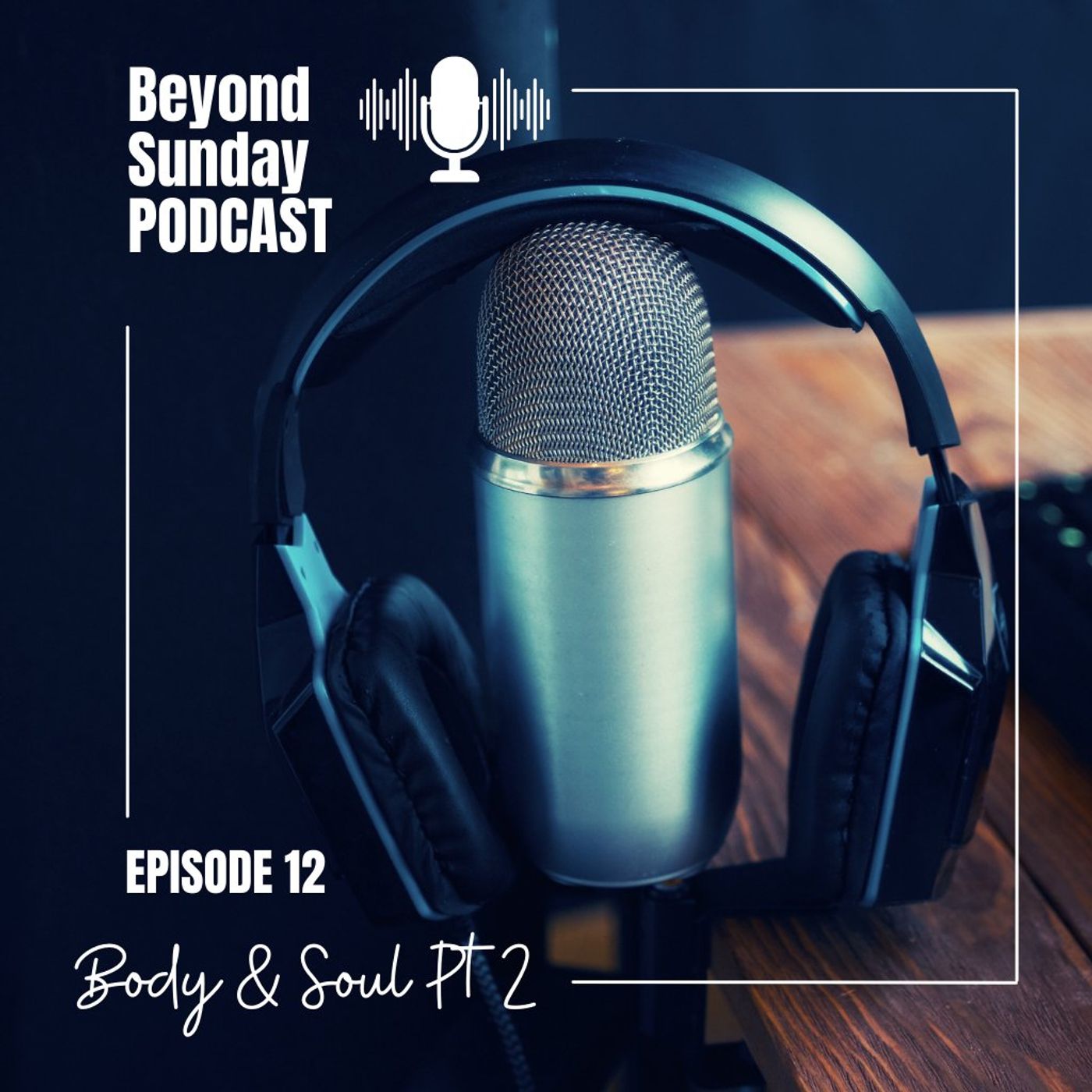 Beyond Sunday Podcast