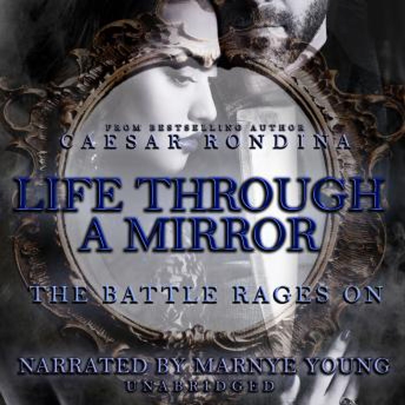 Life through a Mirror: The Battle Rages On by Caesar Rondina episode artwork