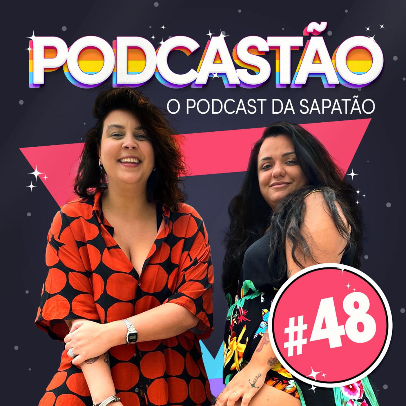 PODCASTÃO - O podcast da sapatão -