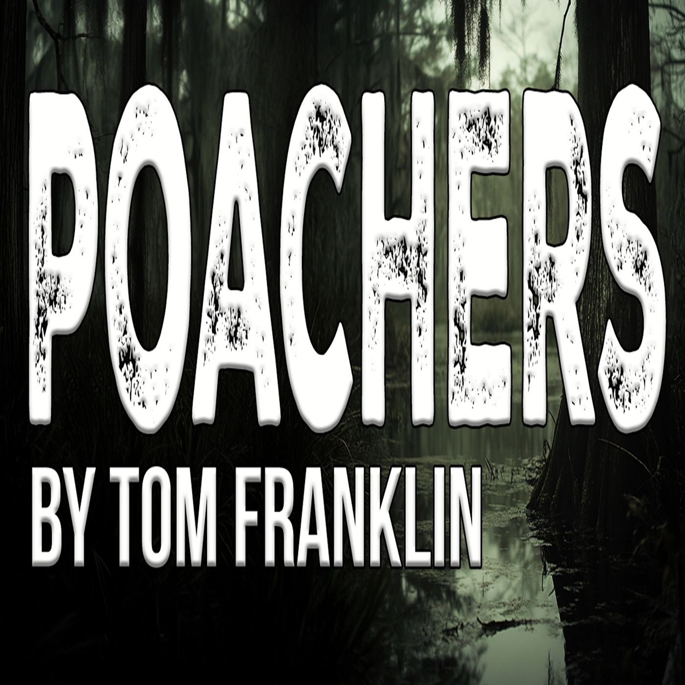 Poachers by Tom Franklin