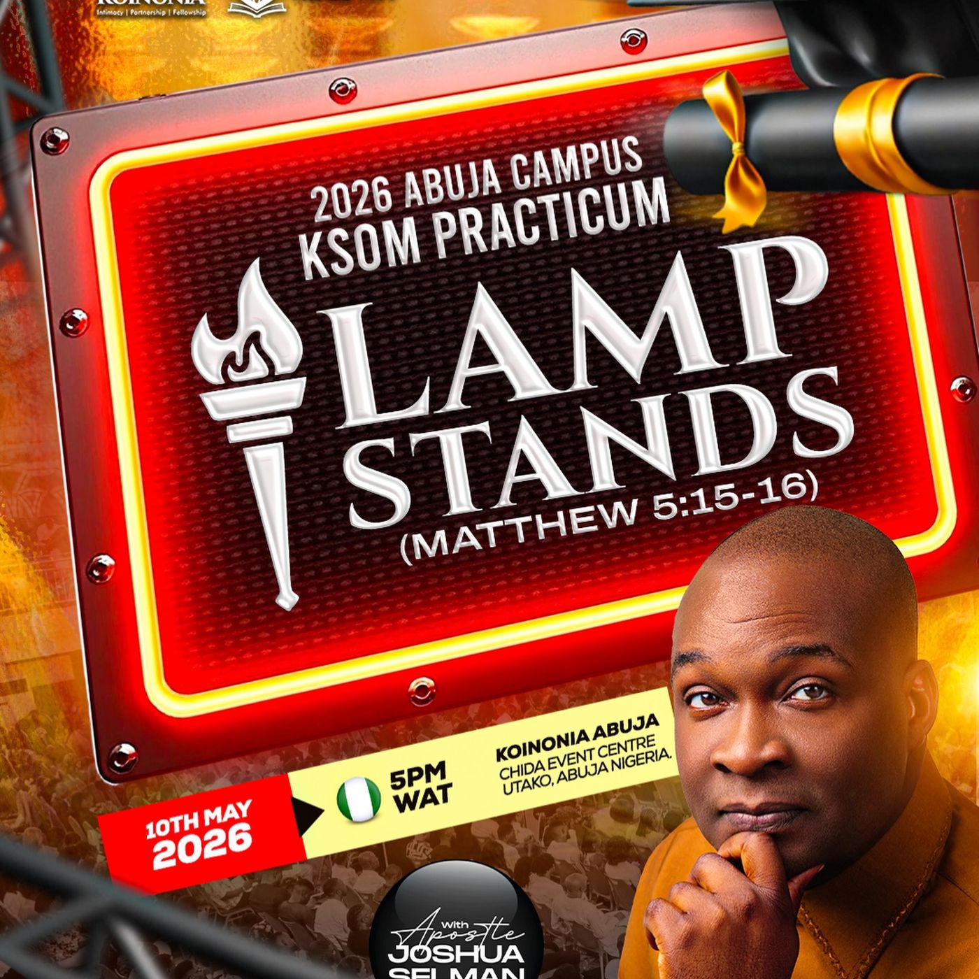 LAMPSTANDS WITH APOSTLE JOSHUA SELMAN AT CAMPUS KSOM