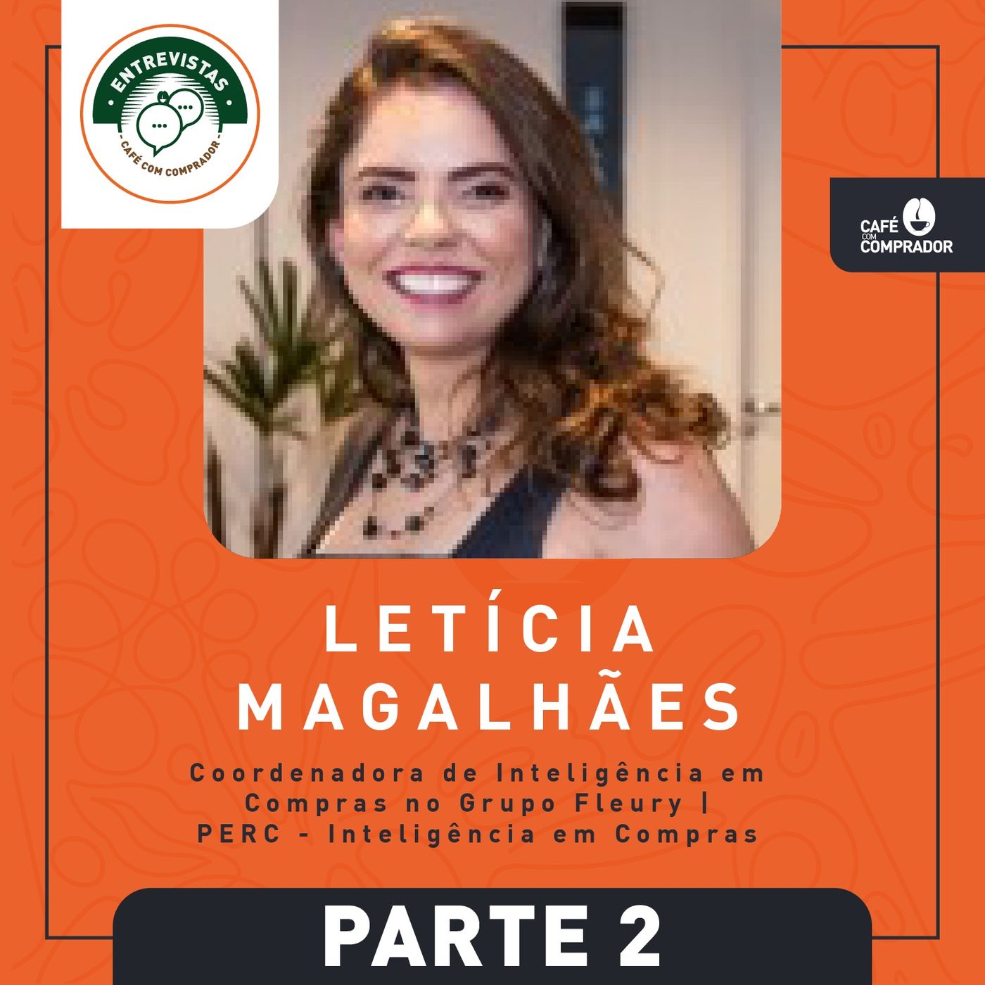 Letícia Magalhães - parte 2 episode artwork