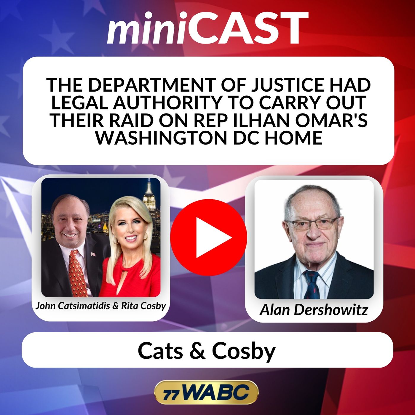 Alan Dershowitz: The Department of Justice Had Legal Authority to Carry Out Their Raid on Rep Ilhan Omar's Washington DC Home