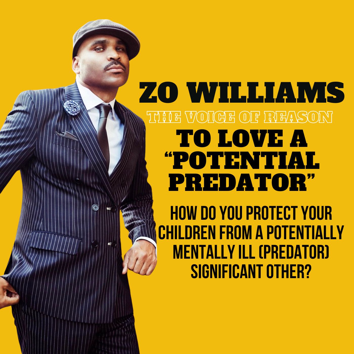 To Love a “Potential Predator”: How do you protect your children from a potentially mentally ill (predator) significant other? episode artwork