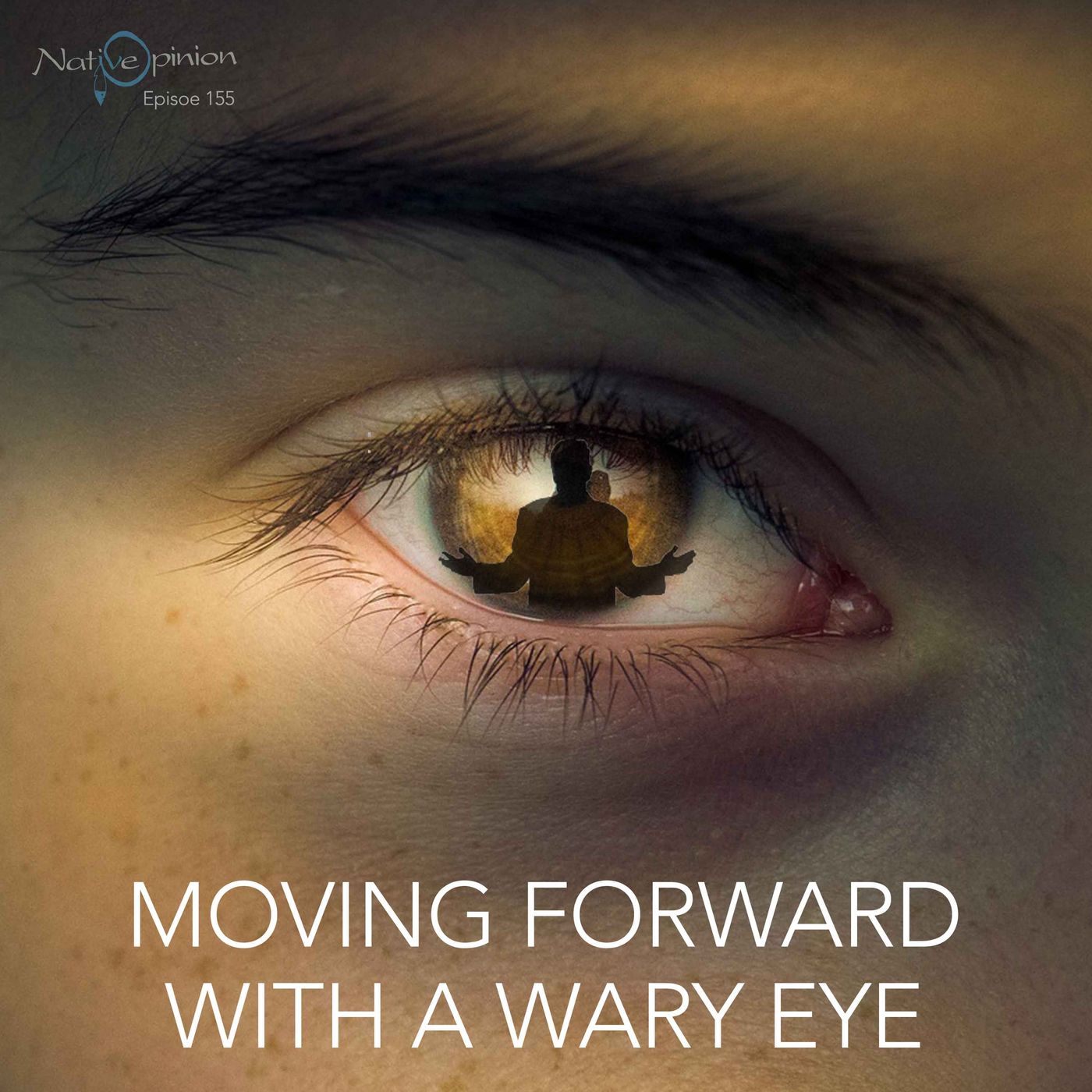 MOVING FORWARD WITH A WARY EYE.