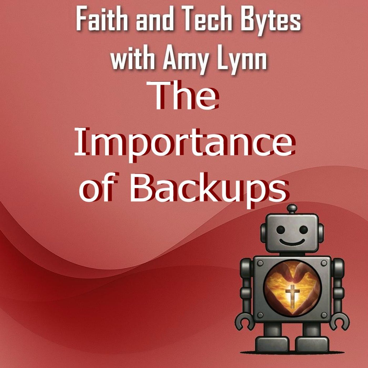The Importance of Backups The Importance of Backups