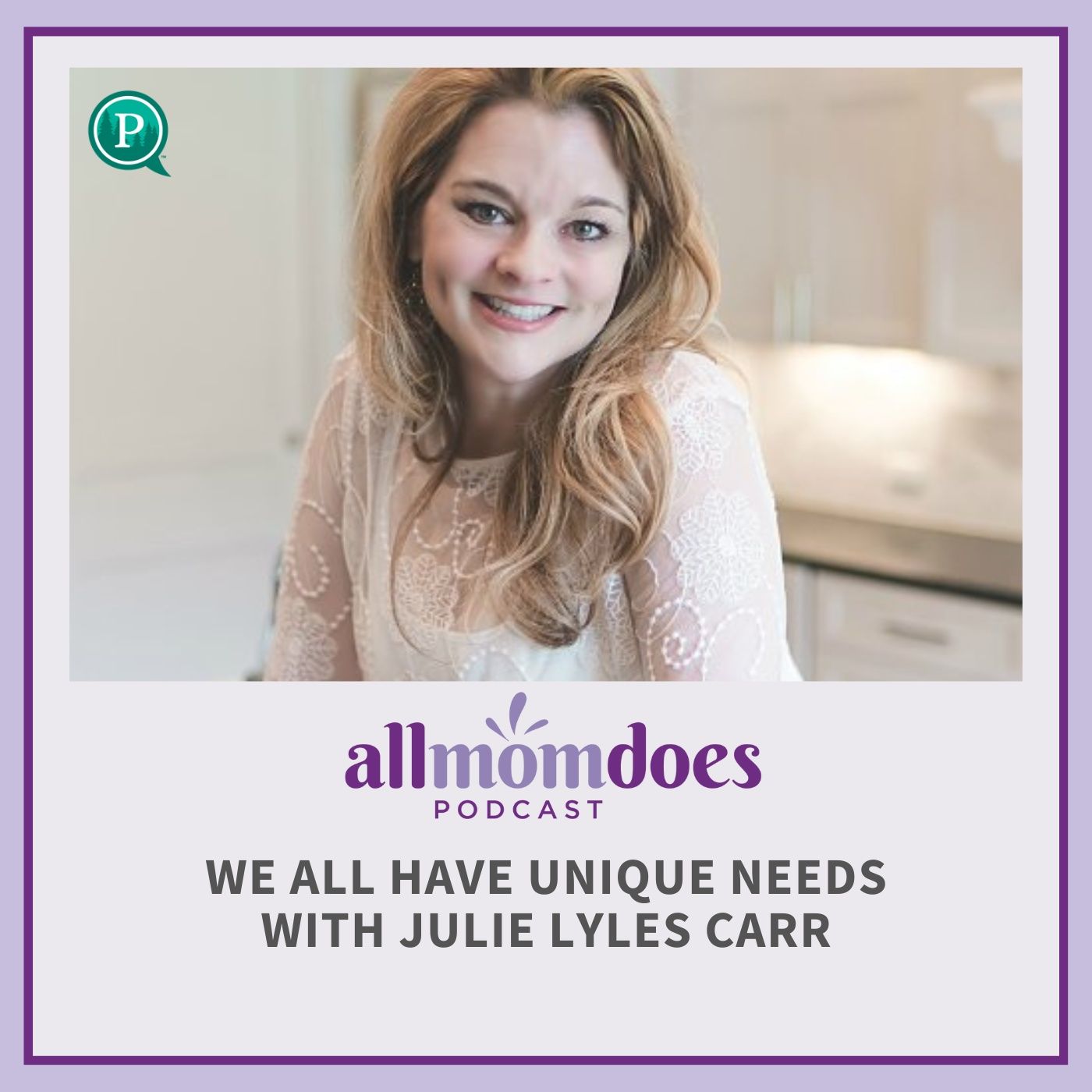 All Mom Does Podcast with Julie Lyles Carr