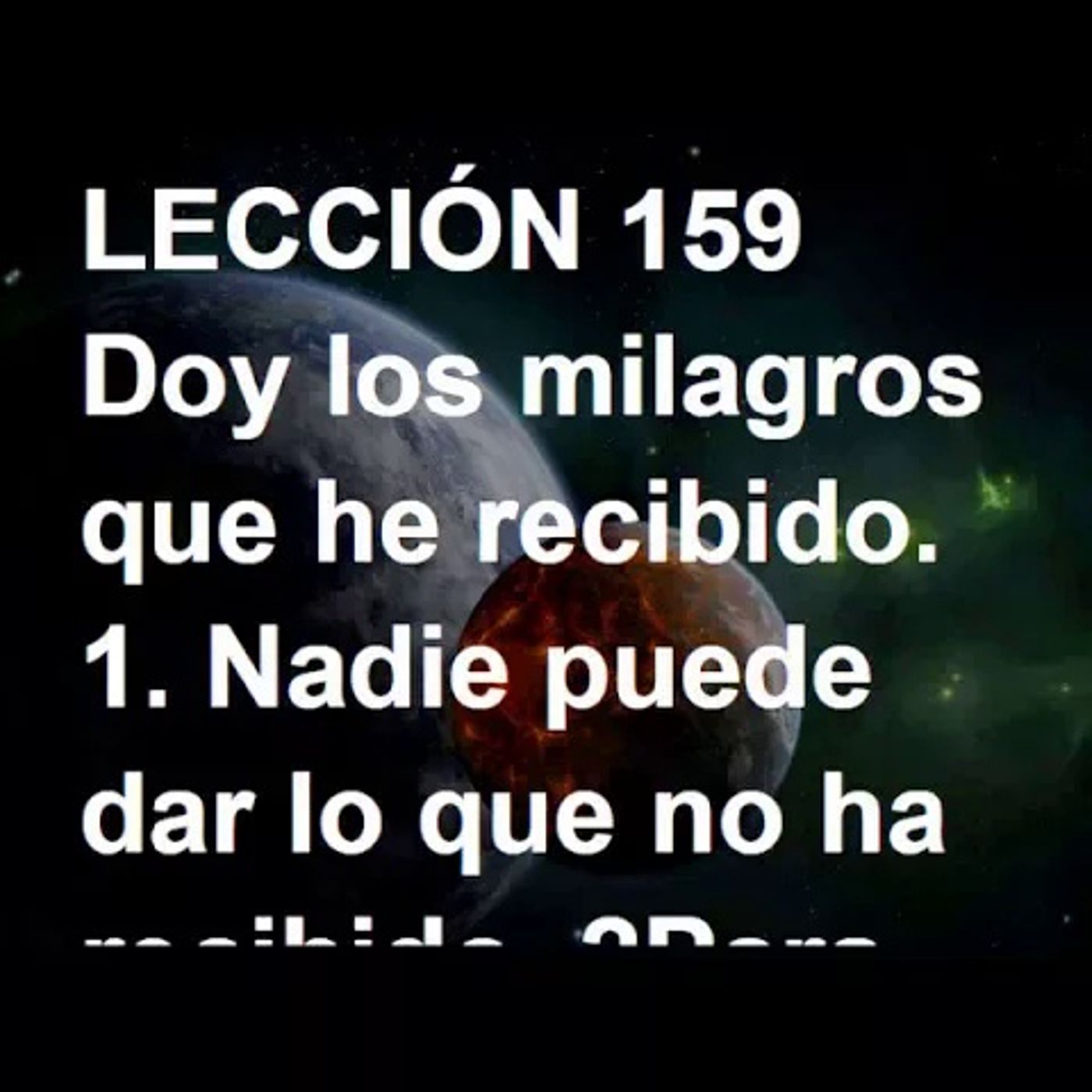 LECCIÓN 159 - Libro de Ejercicios. Un Curso de Milagros (Audiolibro) episode artwork