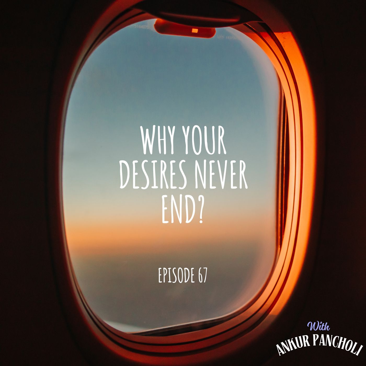 Episode 67: Why Your Desires Never End?(Bhagavad Gita 6.24-27) episode artwork