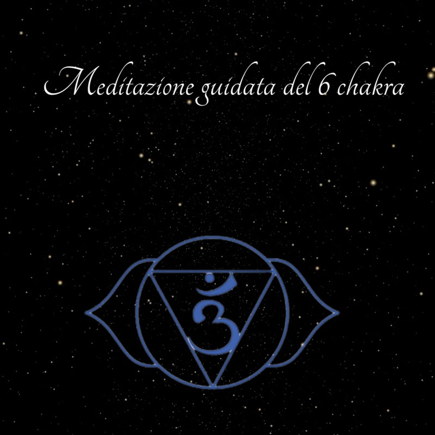 Meditazione Guidata Del Sesto Chakra