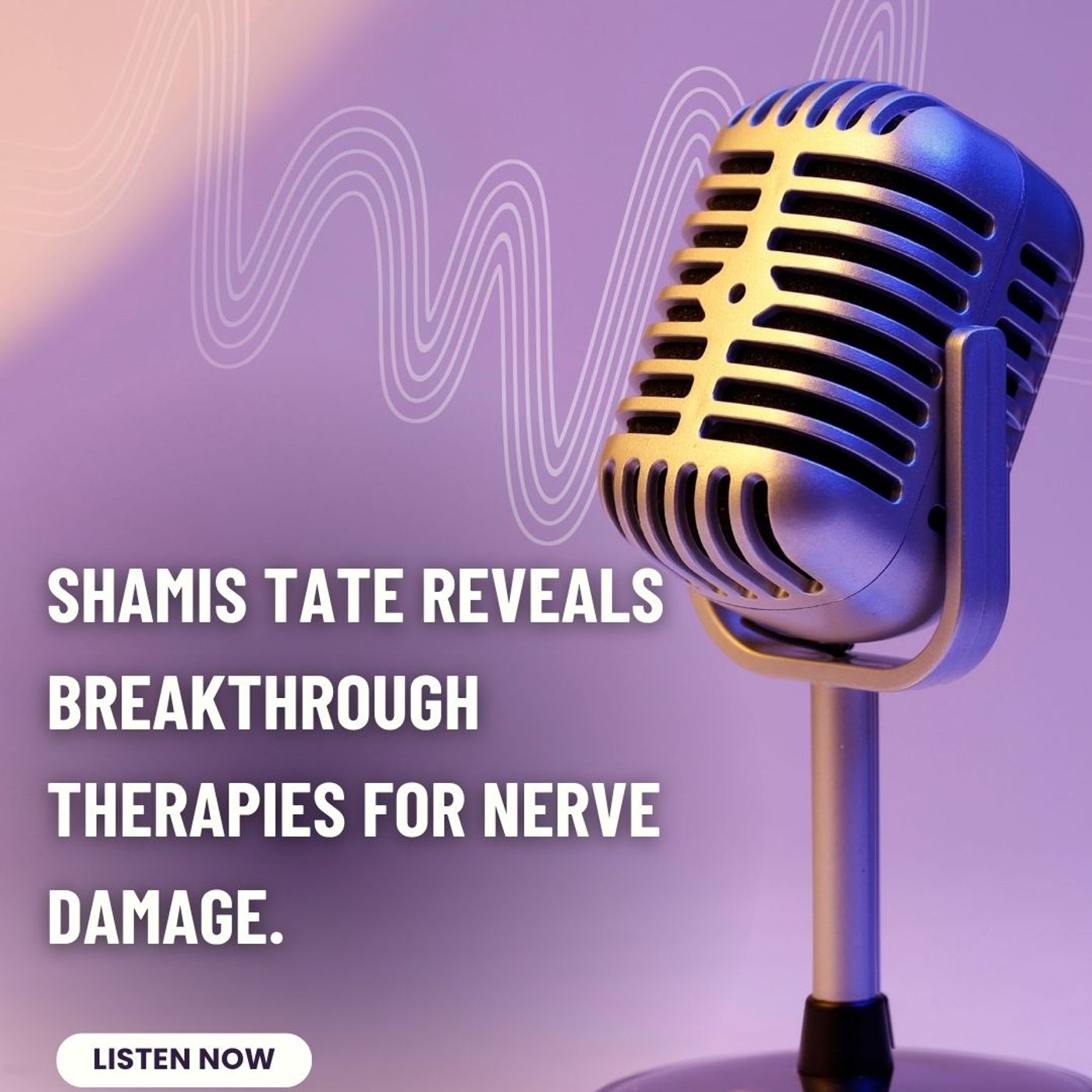 Shamis Tate Reveals Breakthrough Therapies for Nerve Damage_pdf
