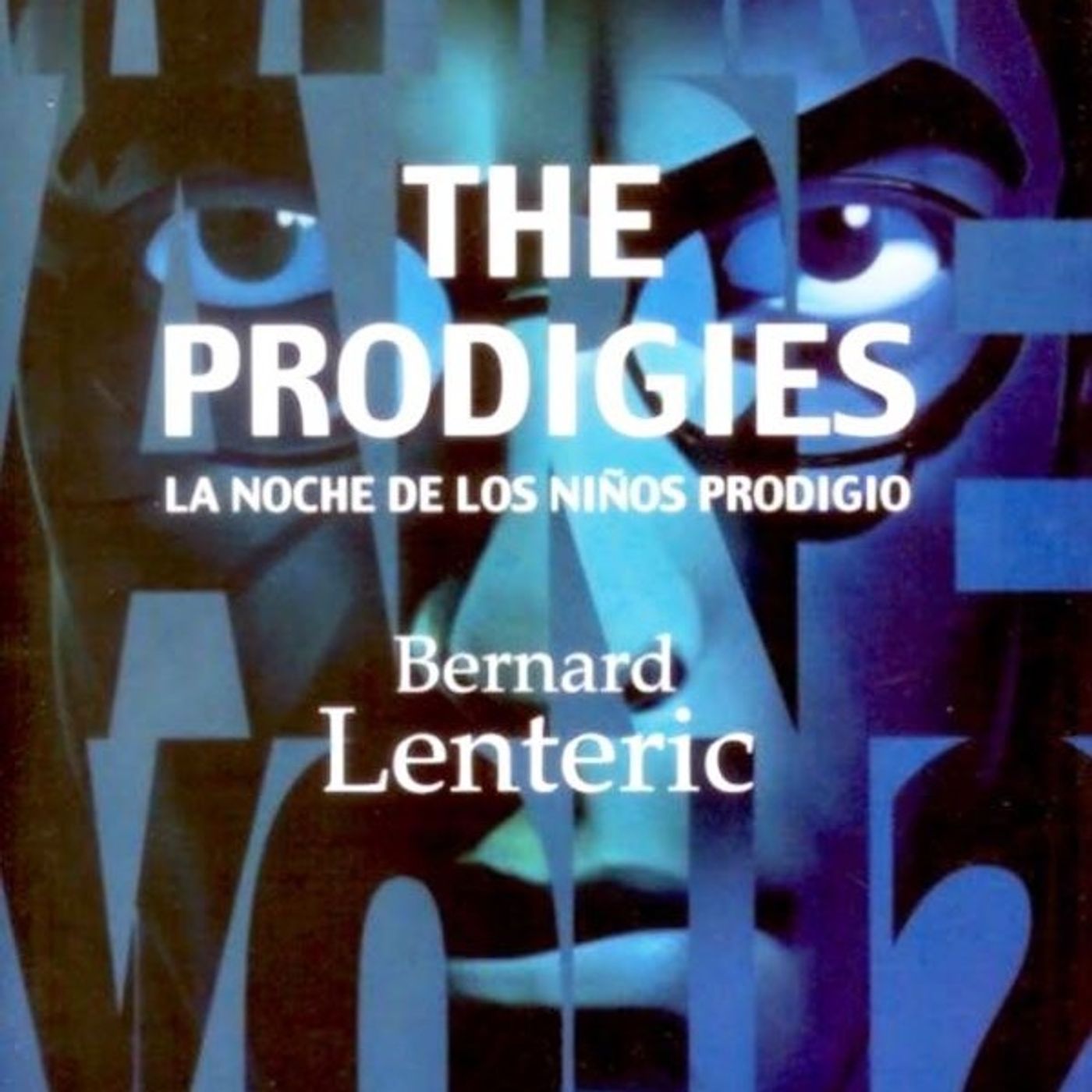 (Resumen) The prodigies. La noche de los ninos prodigio - Bernard Lenteric