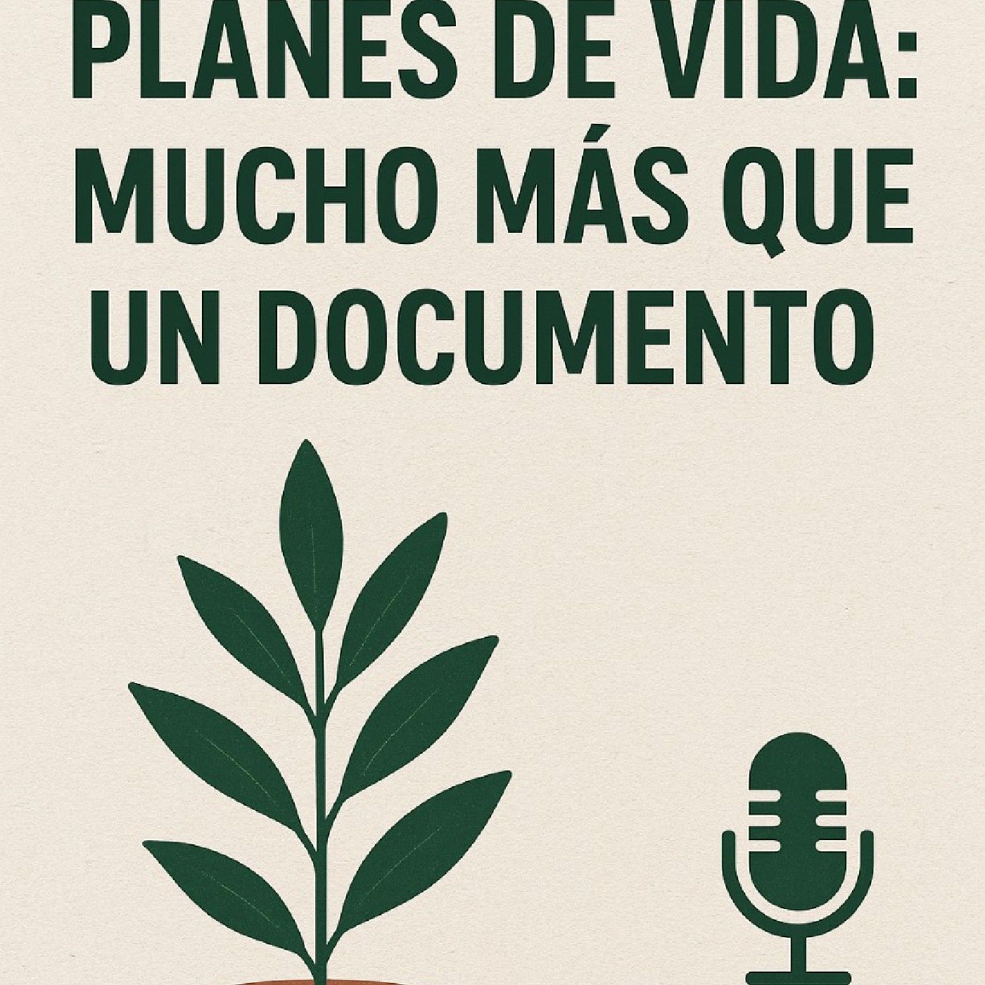 Plane de Vida:Muchas MásQue Un Documento podcast artwork