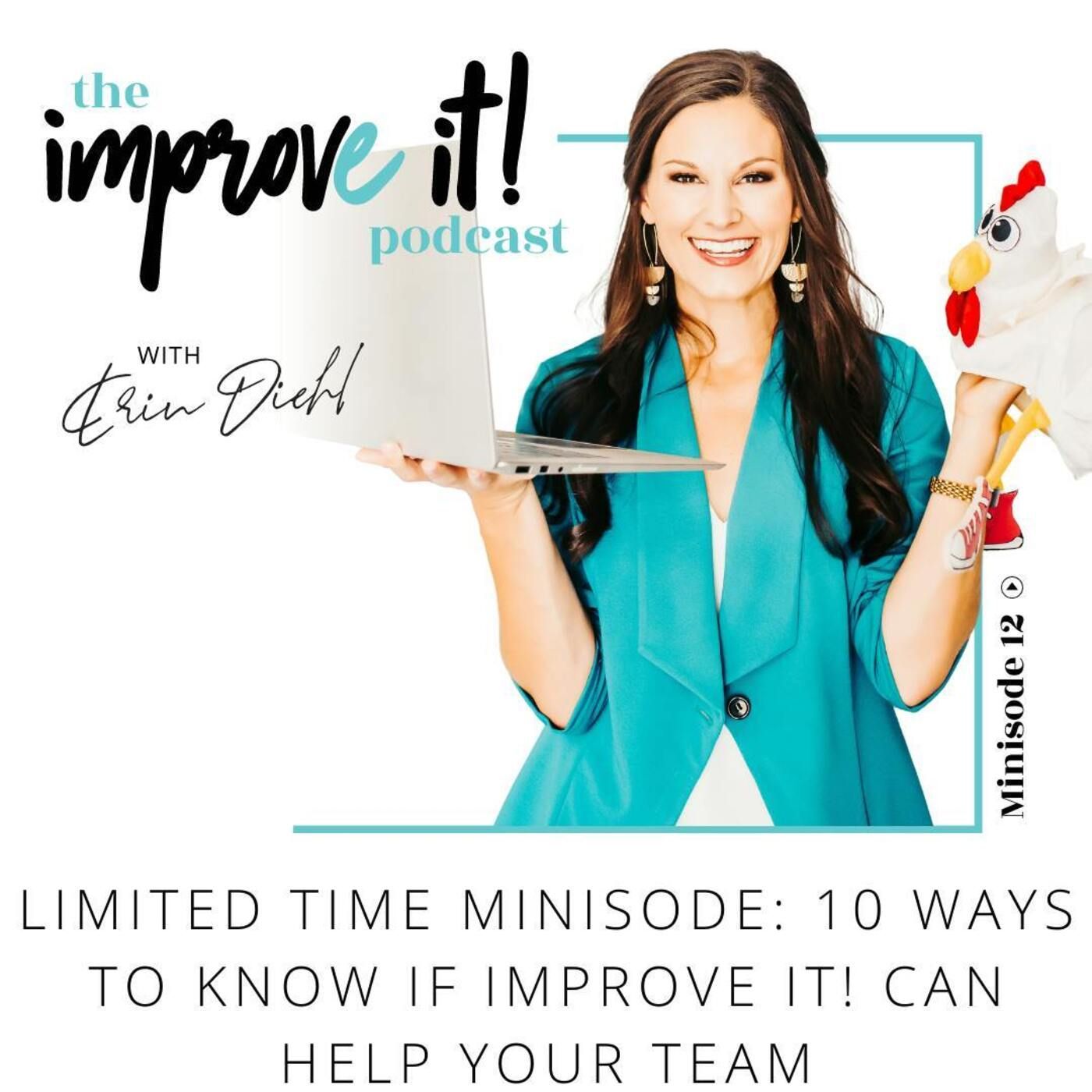 Minisode #12: LIMITED TIME MINISODE: 10 WAYS TO KNOW IF IMPROVE IT! CAN HELP YOUR TEAM