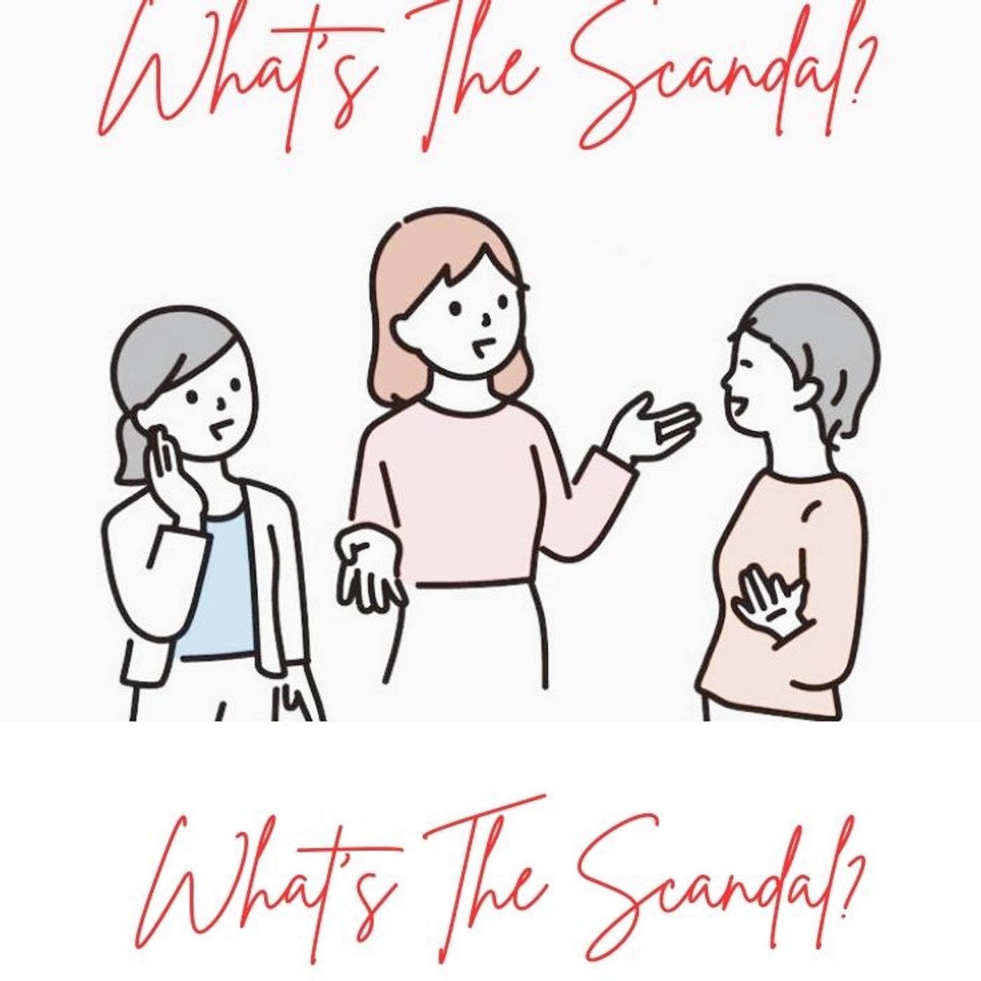 What's The Scandal? podcast artwork