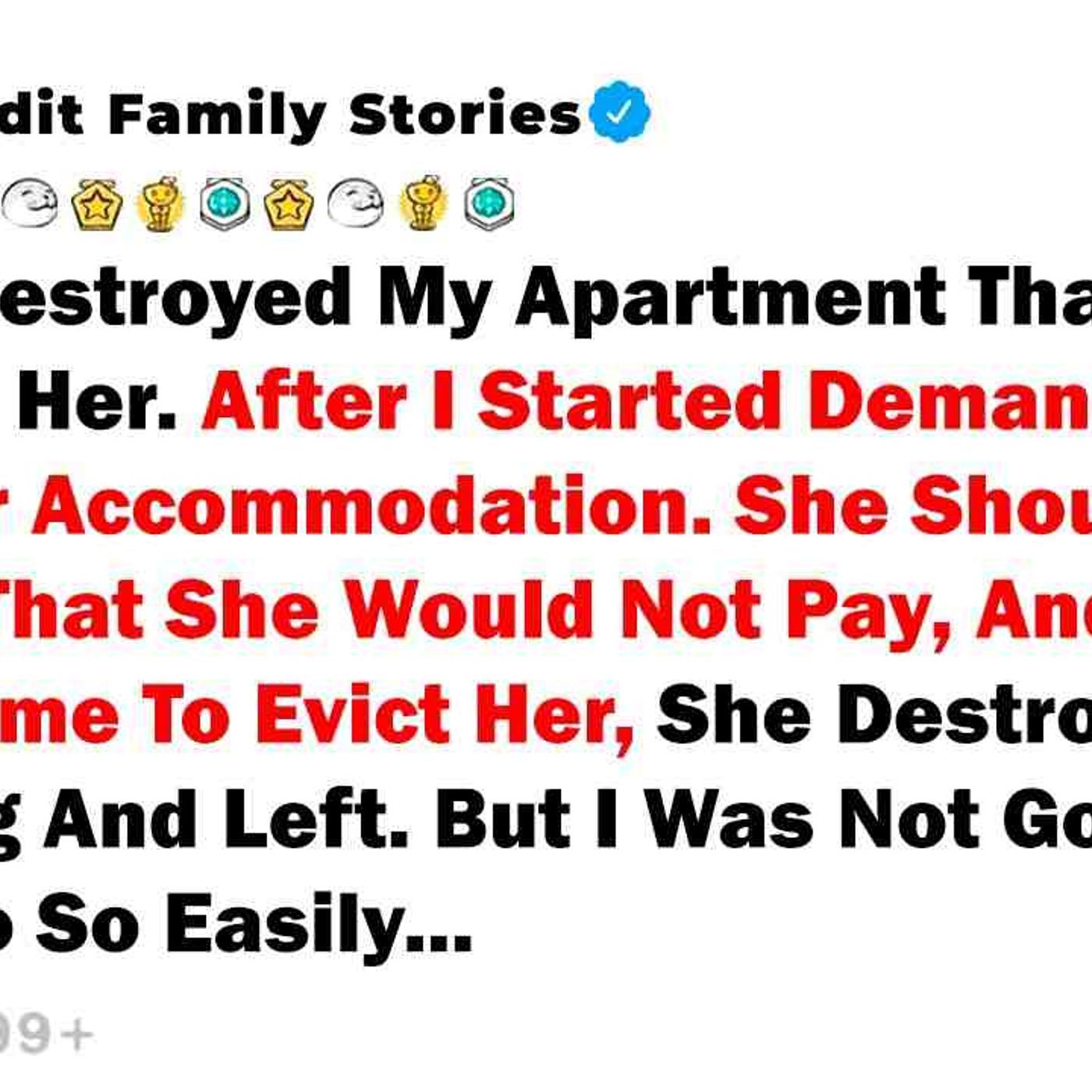 My Aunt Destroyed My Apartment That I Rented To Her. After I Started... - Best Reddit Stories