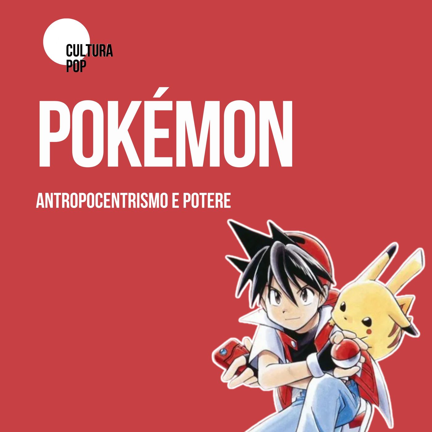 POKÉMON | Antropocentrismo e potere