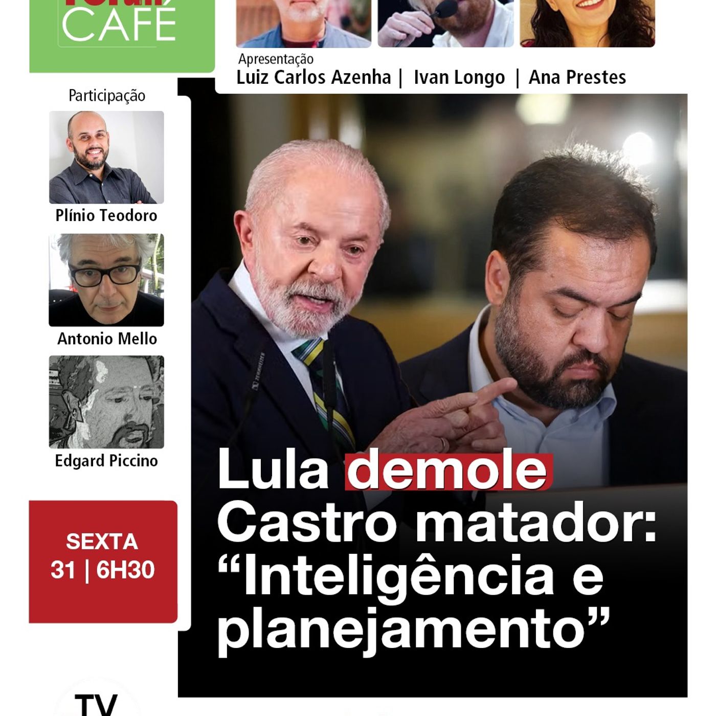 Lula usa operação da PF para alfinetar Cláudio "mãos suja de sangue" Castro | 31.10.25