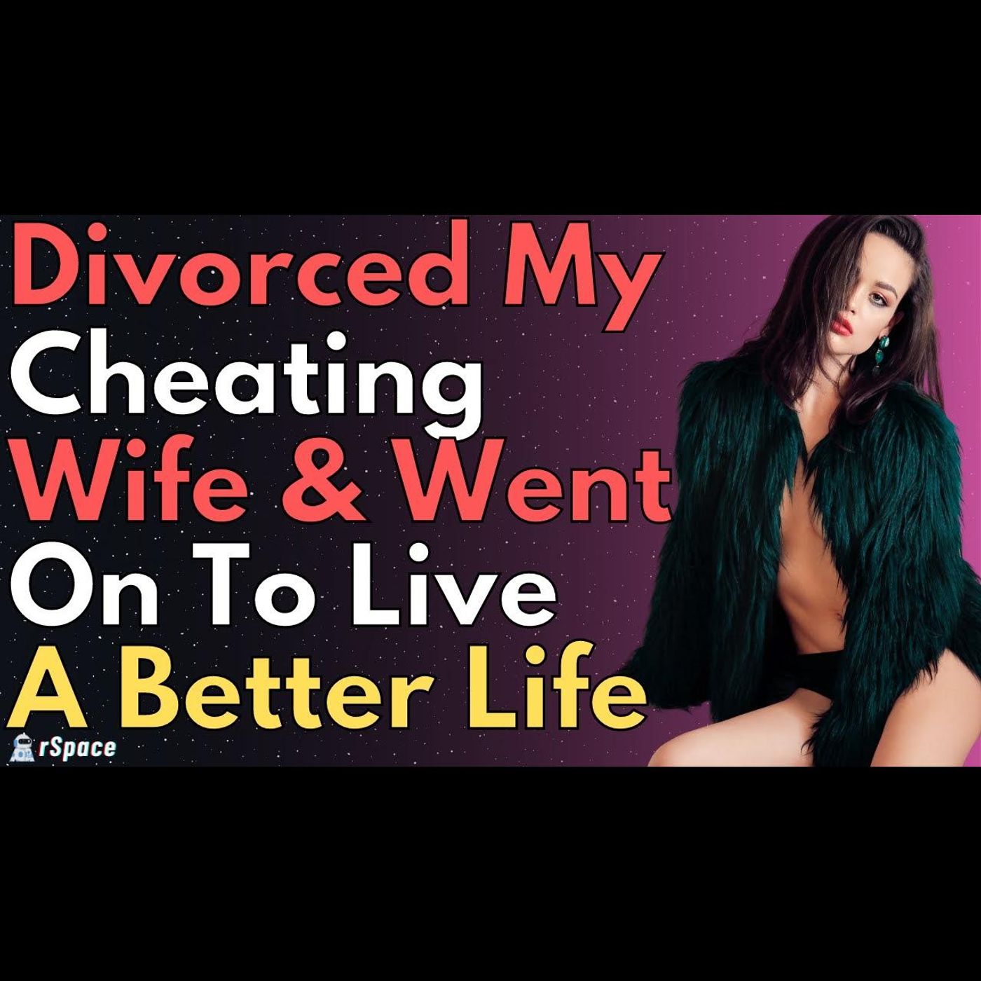 FULL STORY: Divorced My Cheating Wife & Went On To Live A Much Better Life Than Her episode artwork