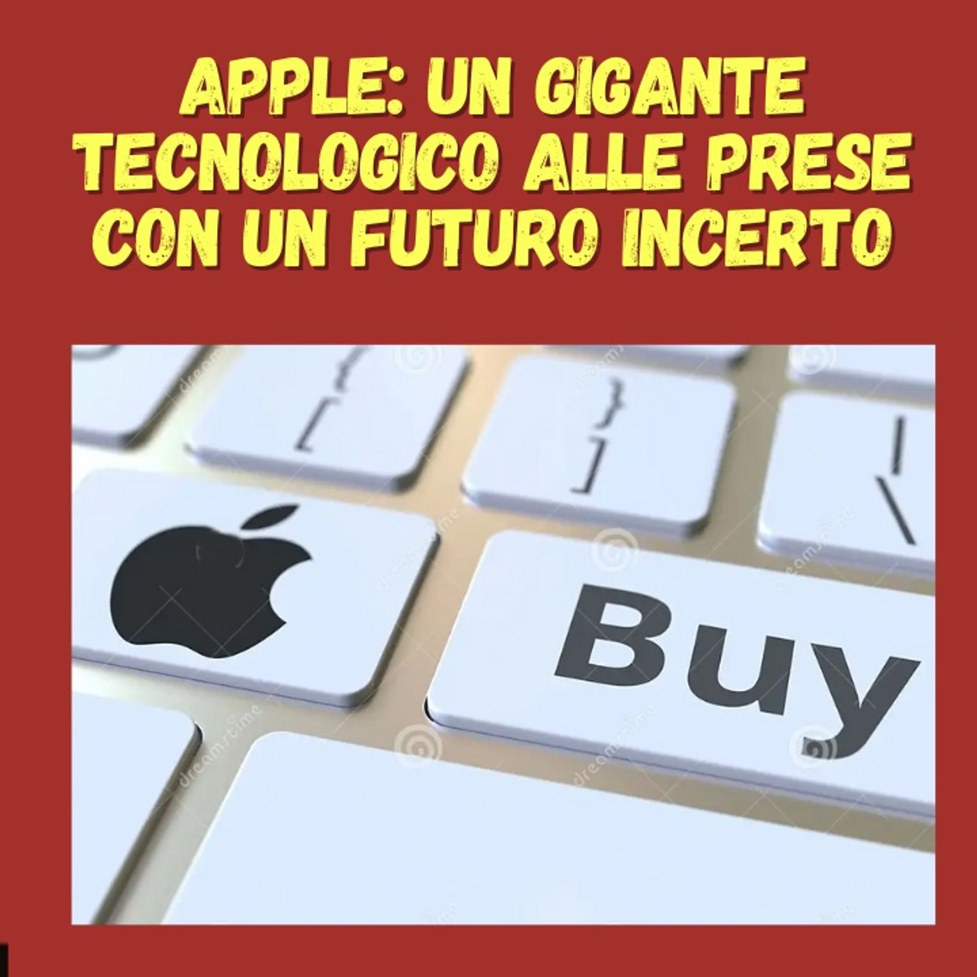 cover of episode Apple: Un Gigante Tecnologico alle Prese con un Futuro Incerto