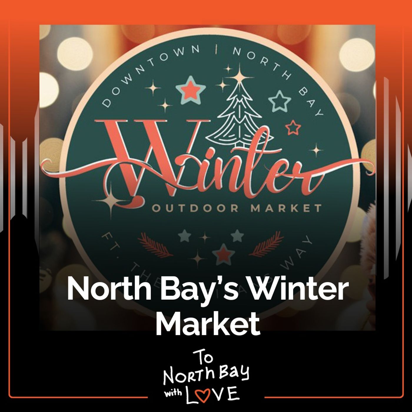 North Bay’s Outdoor Winter Market Marks the Beginning of the Christmas Season