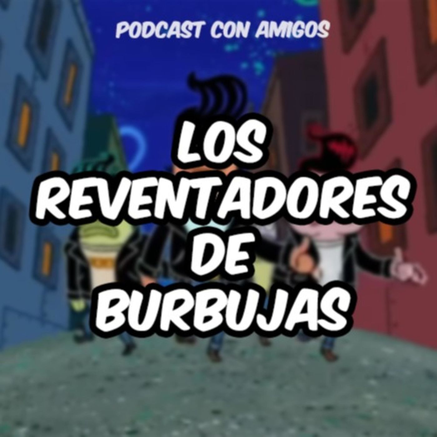 Los Reventadores de Burbujas