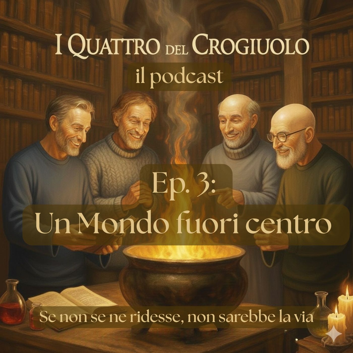 Ep. 3: Un Mondo fuori centro