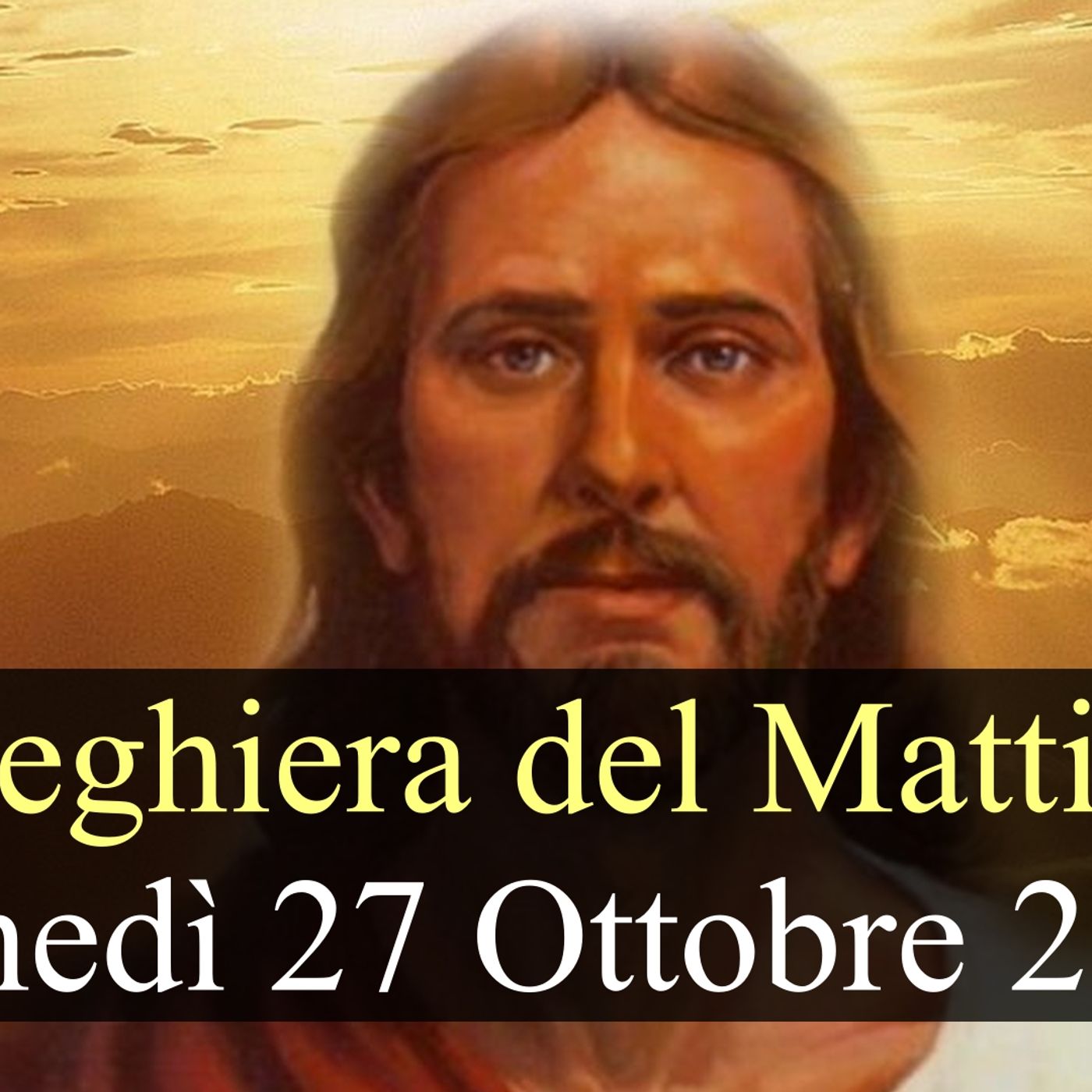 Preghiera del Mattino LUNEDI 27 OTTOBRE 2025 ❤️ Lodi Mattutine Lunedì XXX Settimana T.O. Preghiera del Mattino LUNEDI 27 OTTOBRE 2025 ❤️ Lodi Mattutine Lunedì XXX Settimana T.O.
